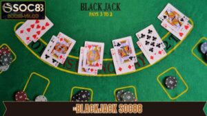 Blackjack SOC88 - Trải Nghiệm Siêu Phẩm Game Bài Đỉnh Cao 33 Blackjack SOC88 - Trải Nghiệm Siêu Phẩm Game Bài Đỉnh Cao