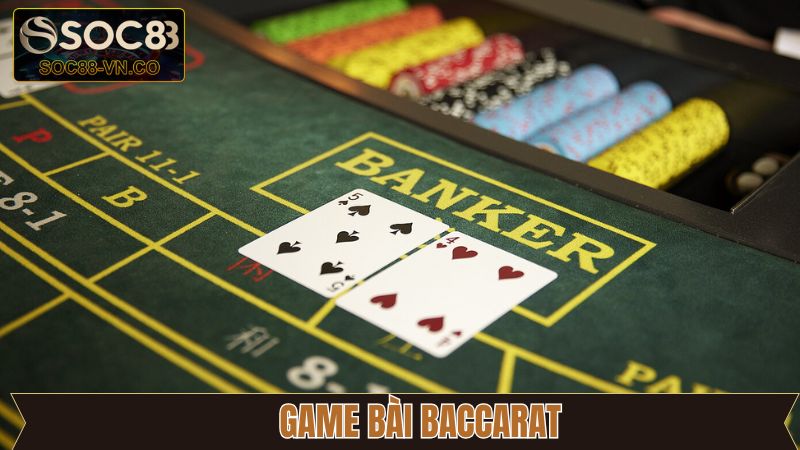 Baccarat Online - Game Bài Thú Vị Nên Trải Nghiệm Tại Soc88 1 Baccarat - Game Bài Thú Vị Nên Trải Nghiệm Tại Soc88