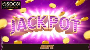 Jackpot - Săn Thưởng Khủng Dễ Dàng Tại Sân Chơi Soc88 29 Jackpot - Săn Thưởng Khủng Dễ Dàng Tại Sân Chơi Soc88