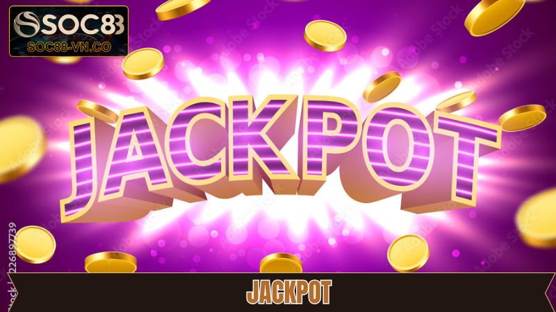 Jackpot - Săn Thưởng Khủng Dễ Dàng Tại Sân Chơi Soc88 1 Jackpot - Săn Thưởng Khủng Dễ Dàng Tại Sân Chơi Soc88