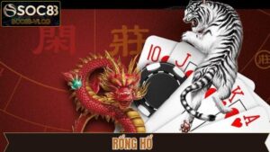 Rồng Hổ - Trò Chơi Đỉnh Cao Khi Tham Gia Casino SOC88 32 Rồng Hổ - Trò Chơi Đỉnh Cao Khi Tham Gia Casino SOC88